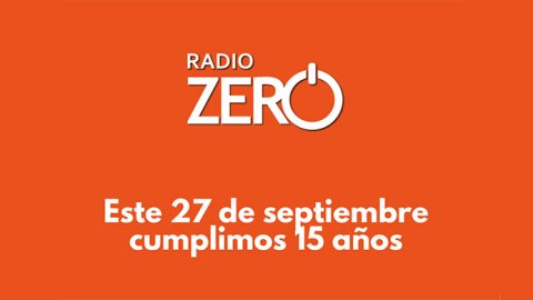 Radio Zero Celebra 15 Años con una Programación Especial