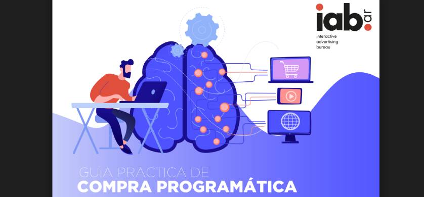 IAB Argentina presentó la Guía Práctica de Compra Programática