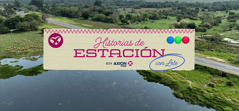 AXION energy presenta "Historias de Estación" , su nueva producción junto a Paramount y GUT