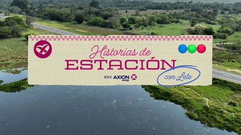AXION energy presenta "Historias de Estación" , su nueva producción junto a Paramount y GUT