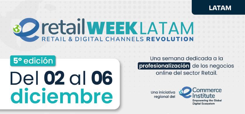 La gran semana del retail digital vuelve con eRetail Week Latam 2024