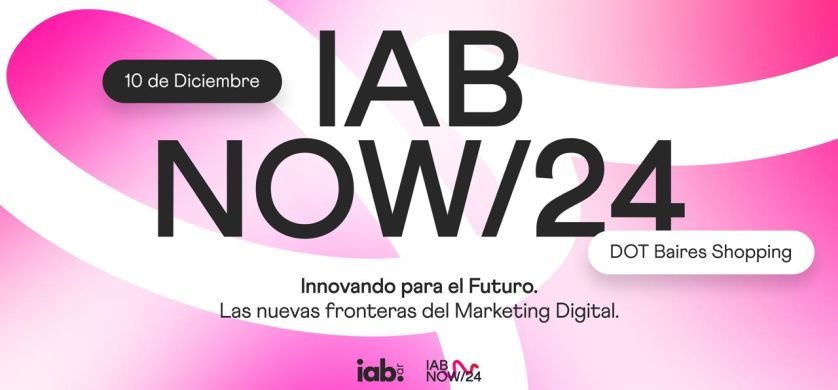 Llega una nueva edición del IAB Now
