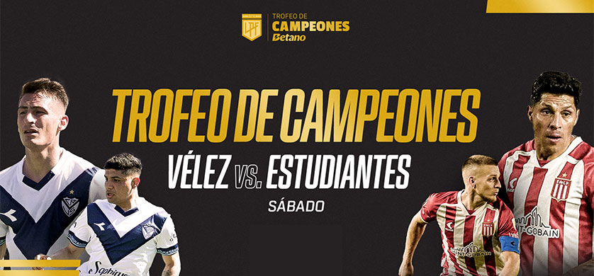 Vélez vs Estudiantes por el Trofeo de Campeones: ¿Dónde ver? Día, hora, canal de TV y transmisión en vivo