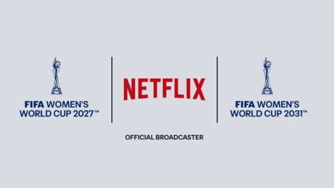 FIFA y Netflix firman un acuerdo para transmitir la Copa Mundial Femenina de 2027 y 2031
