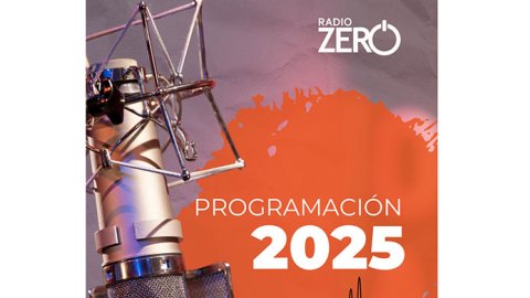 Radio Zero estrena su grilla 2025 con una programación renovada