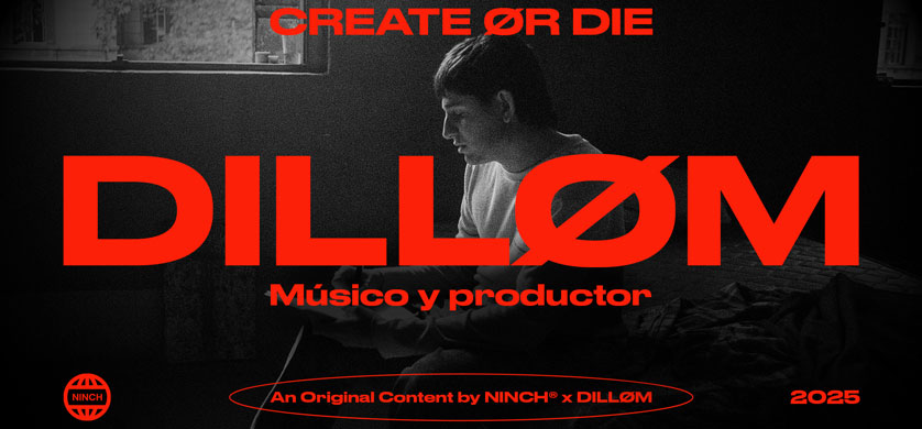 Se estrena "Create or Die", un contenido original de NINCH con Dillom como primer protagonista
