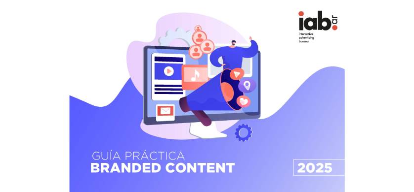 IAB Argentina lanza la Guía práctica de Branded Content 2025