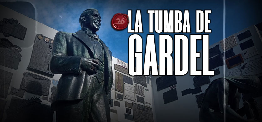  26 Historia presenta "La tumba de Gardel"