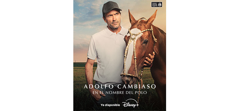 Se estrenó la nueva serie documental de Adolfo Cambiaso, dirigida por Juan José Campanella