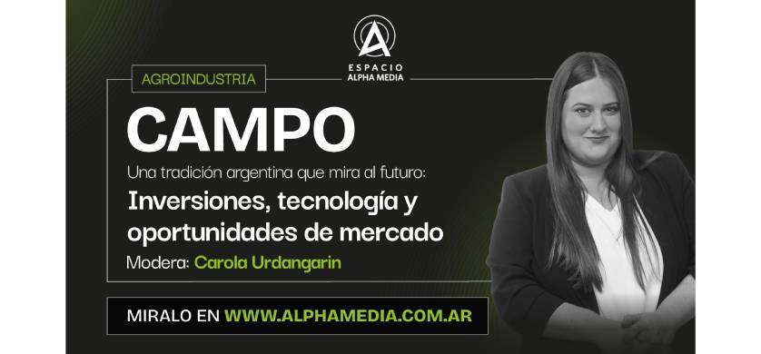 Líderes del agro debatieron sobre los desafíos del sector en Espacio Alpha Media
