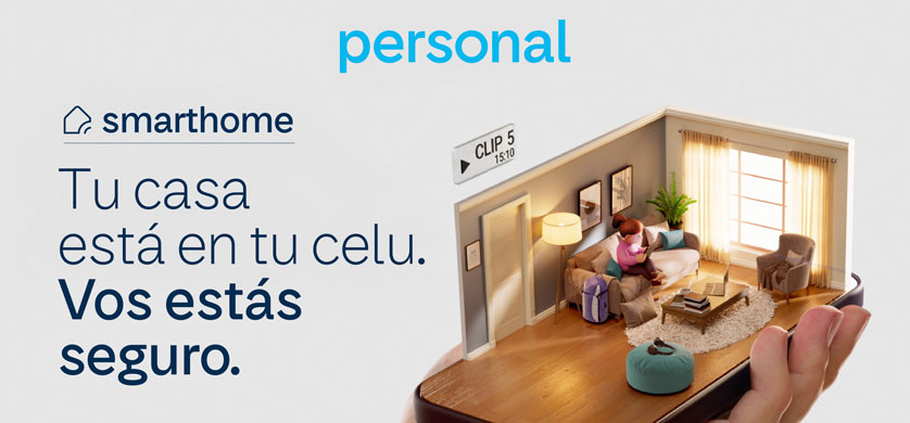 Personal lanza su nueva campaña de comunicación: "Tu casa está en tu celu. Vos estás seguro"