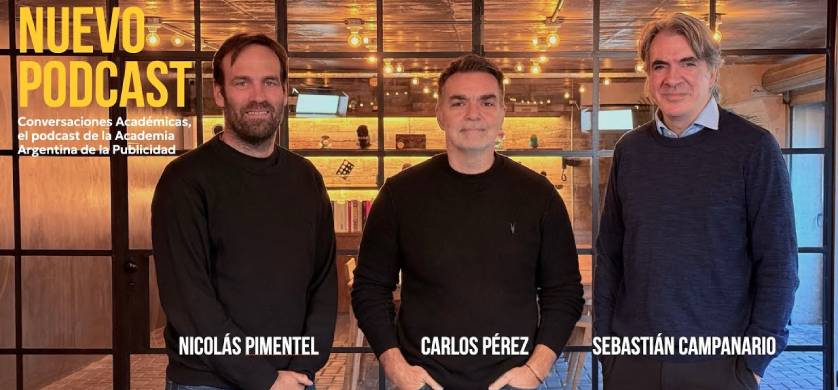 La Academia Argentina de la Publicidad lanza Conversaciones Académicas, su nuevo podcast