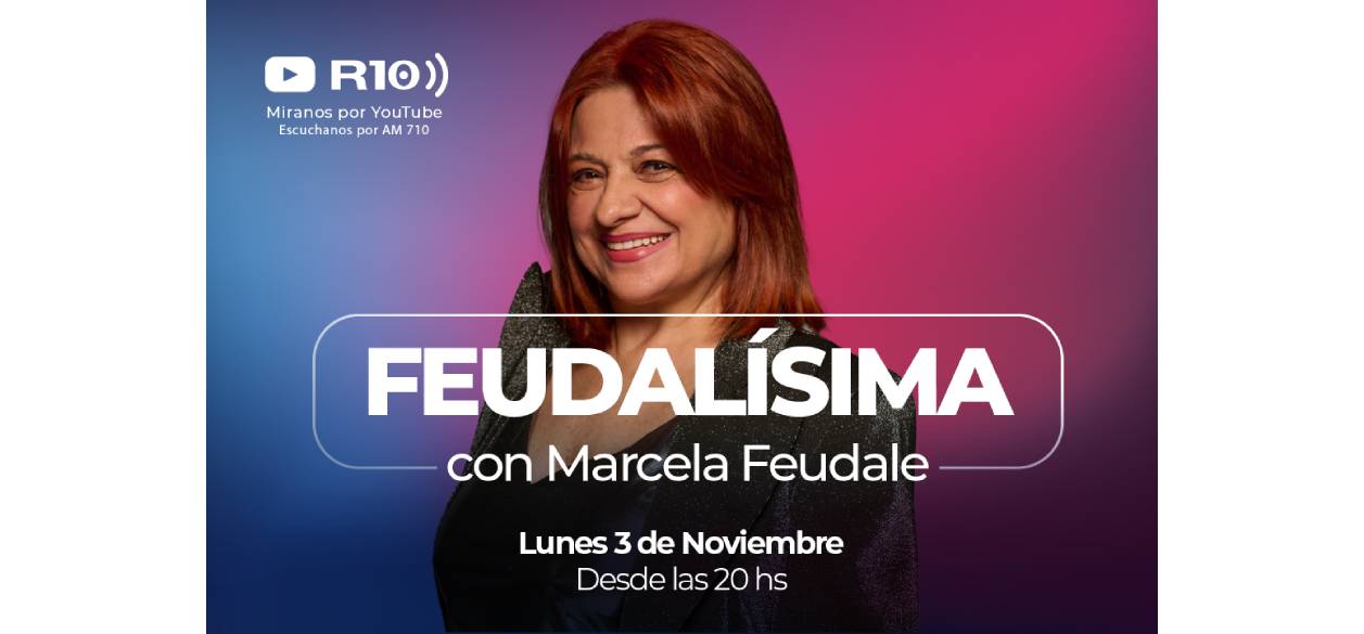 Marcela Feudale debuta en Radio 10 con su nuevo programa “Feudalísima”