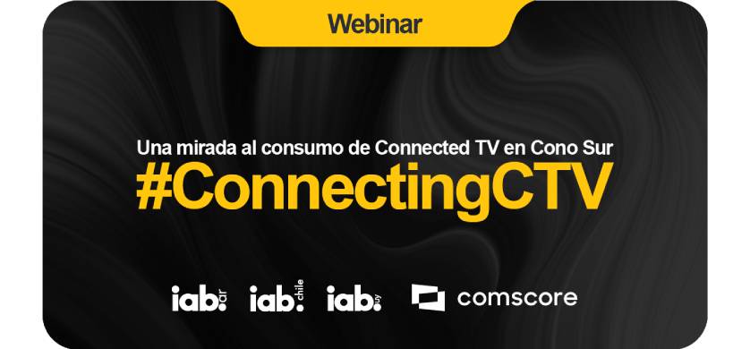 IAB Cono Sur y Comscore presentan estudio 2024 sobre consumo de Connected TV en Argentina y Chile