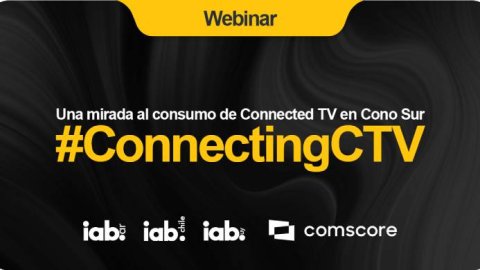 IAB Cono Sur y Comscore presentan estudio 2024 sobre consumo de Connected TV en Argentina y Chile