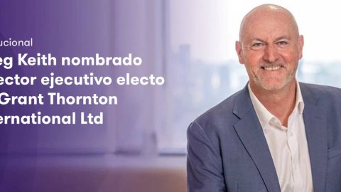 Grant Thornton nombra a Greg Keith como nuevo Director Ejecutivo global