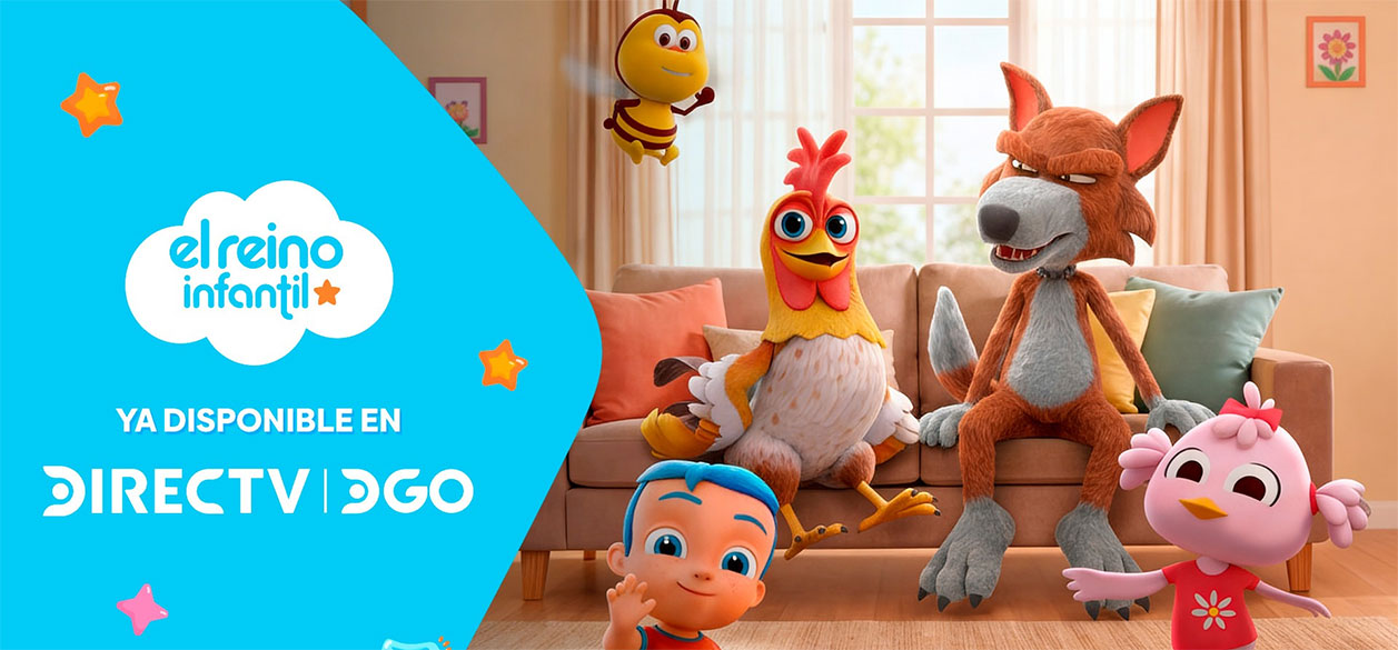El Reino Infantil llega a DIRECTV y DGO y amplía su presencia en Latinoamérica