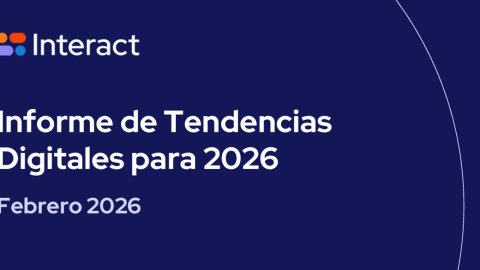 Llega el Informe de Tendencias Digitales 2026 de Interact