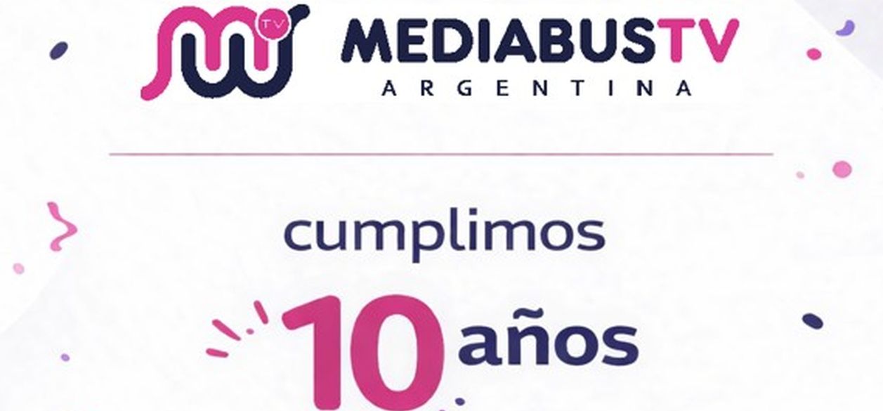 MediaBusTV Argentina celebra sus 10 años de trayectoria en el mercado publicitario
