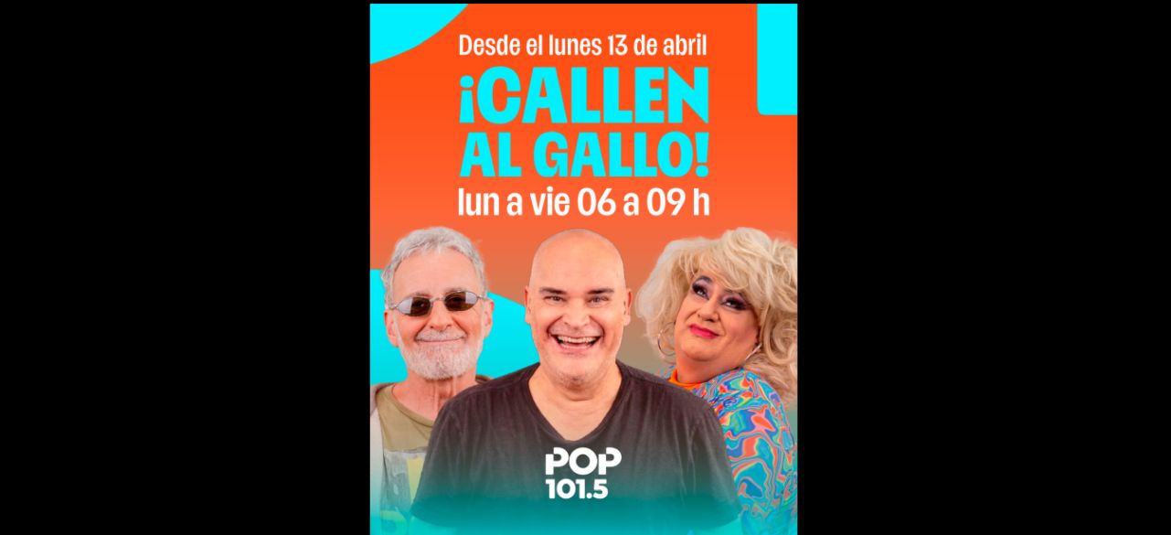 Llega a La Pop 101.5 "Callen al Gallo" para animar la primera mañana