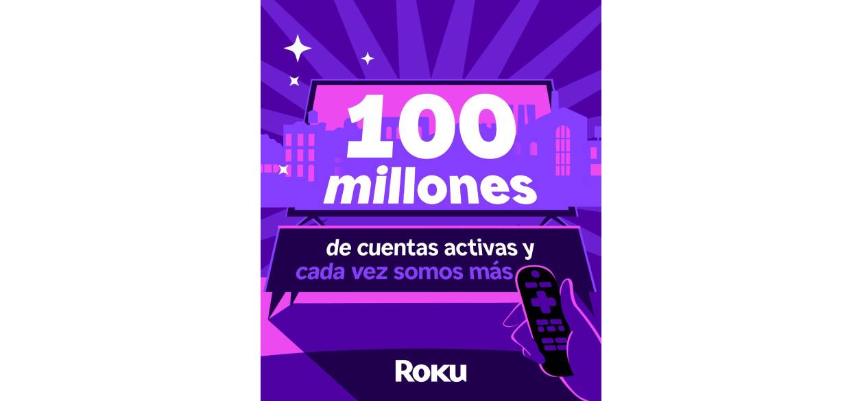 Roku supera los 100 millones de cuentas activas