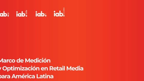 Comisión Regional de IAB presenta Marco de medición para Retail Media en Latinoamérica