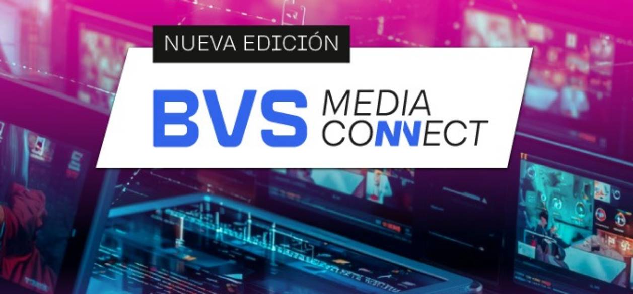 Llega Media Connect 2026, el encuentro de BVS sobre las tendencias que transforman la industria audiovisual