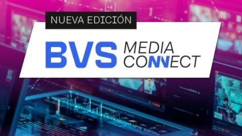 Llega Media Connect 2026, el encuentro de BVS sobre las tendencias que transforman la industria audiovisual