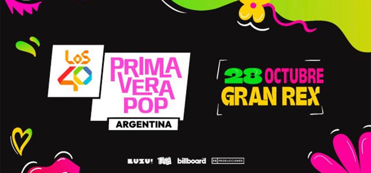 LOS40 presenta la primera edición latinoamericana de Primavera Pop en Buenos Aires